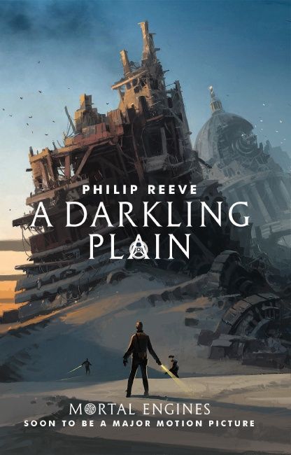 A Darkling Plane (Mortal Engines #4) by Philip Reeve