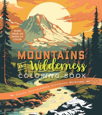 Mountains &amp; Wilderness Coloring Book