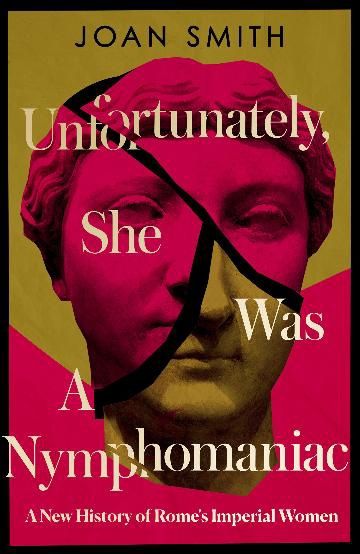 Unfortunately, She Was A Nymphomaniac by Joan Smith