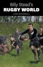 Billy Stead&#39;s Rugby World by Lynn McConnell