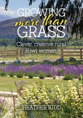 Growing More Than Grass by Heather Kidd