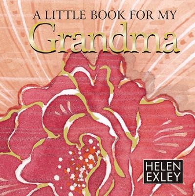 A Little Book for my Grandmother by Helen Exley