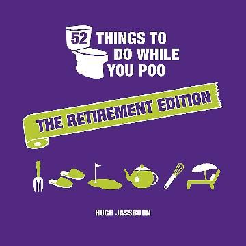 52 Things to Do While You Poo - Retirement Edition