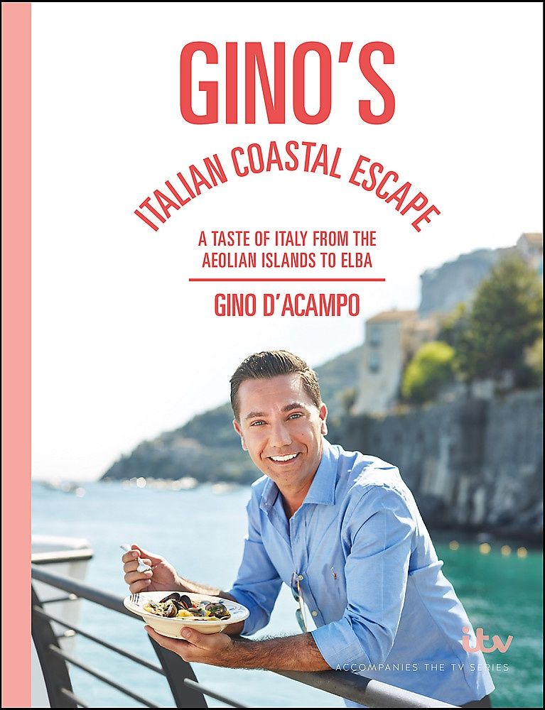 Gino&#39;s Italian Coastal Escape by Gino D&#39;Acampo