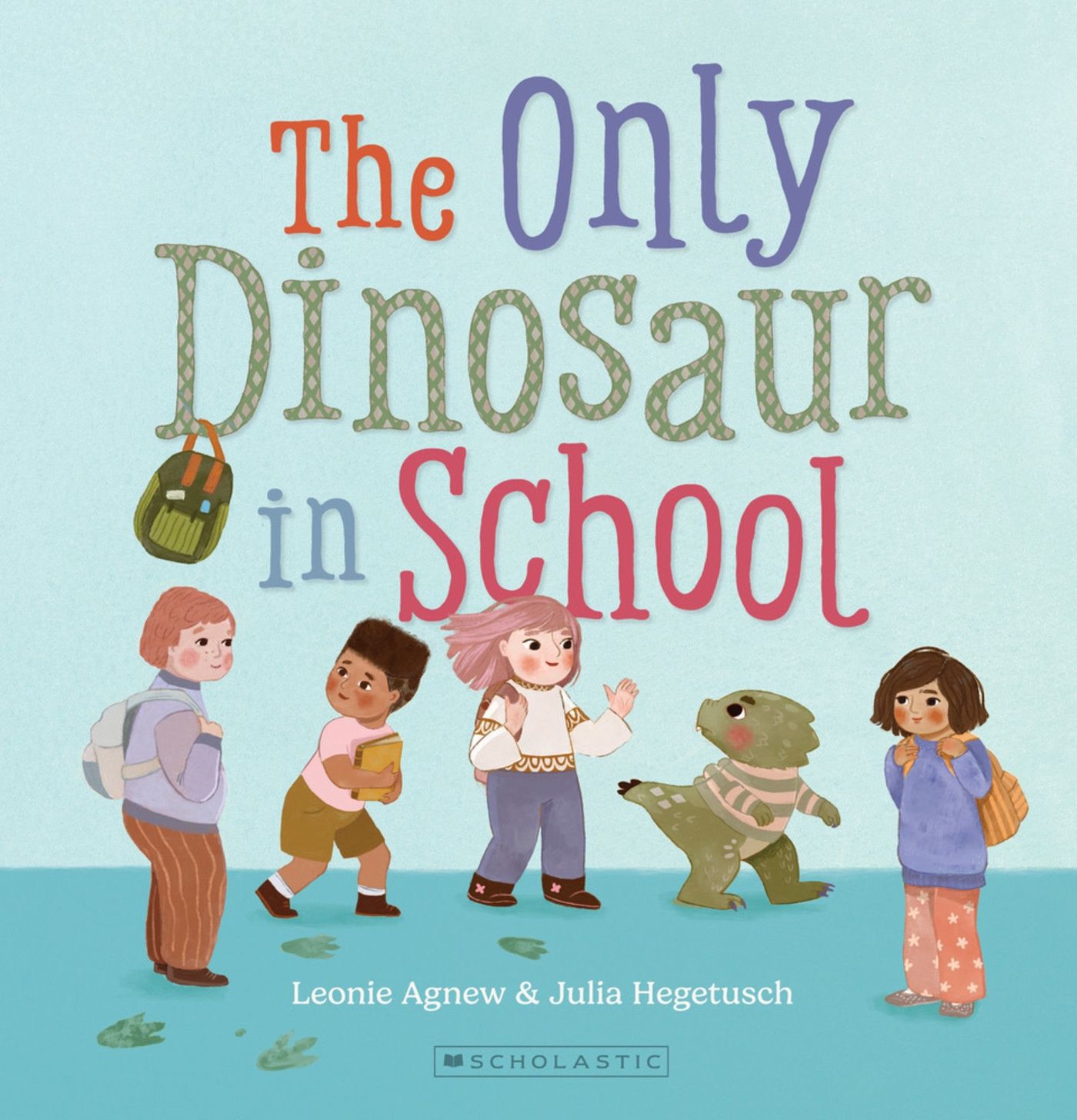 The Only Dinosaur in School by Leonie Agnew