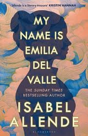 My Name is Emilia del Valle by Isabel Allende