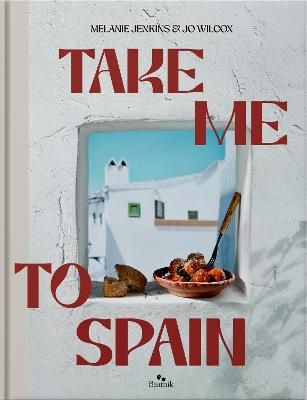 Take Me To Spain by Melanie Jenkins and Jo Wilcox