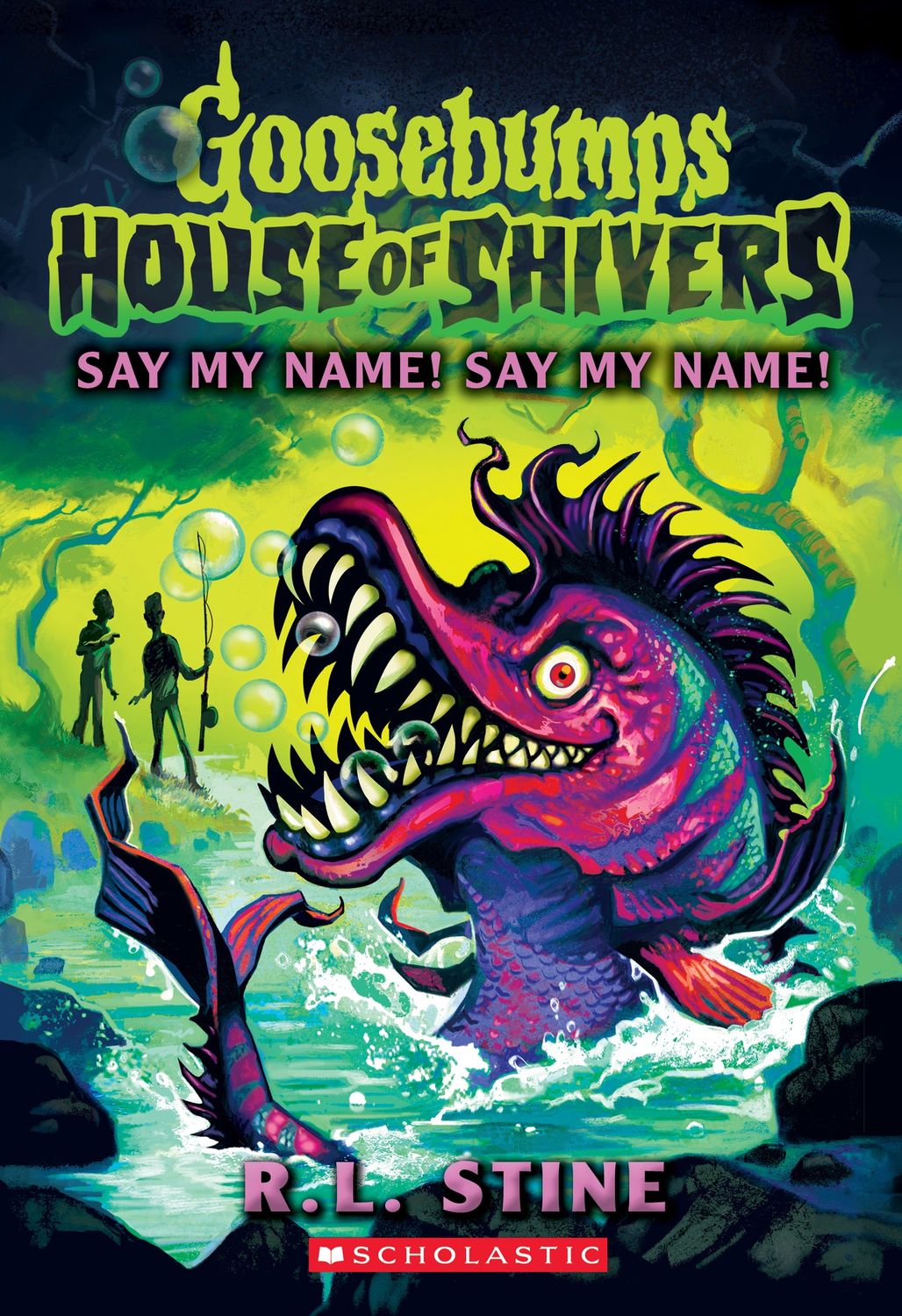 Say My Name! Say My Name! (Goosebumps: House of Shivers #4) by R.L. Stine
