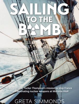 Sailing to the Bomb by Greta Simmonds