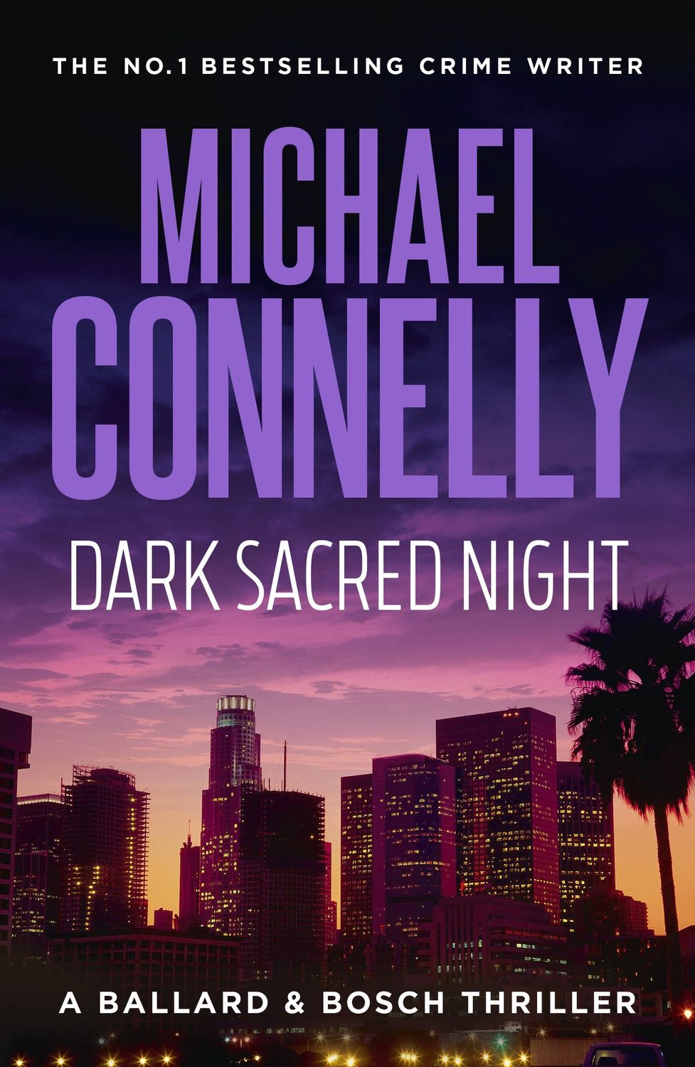 Dark Sacred Night by Michael Connelly (Ballard &amp; Bosch Book 2)