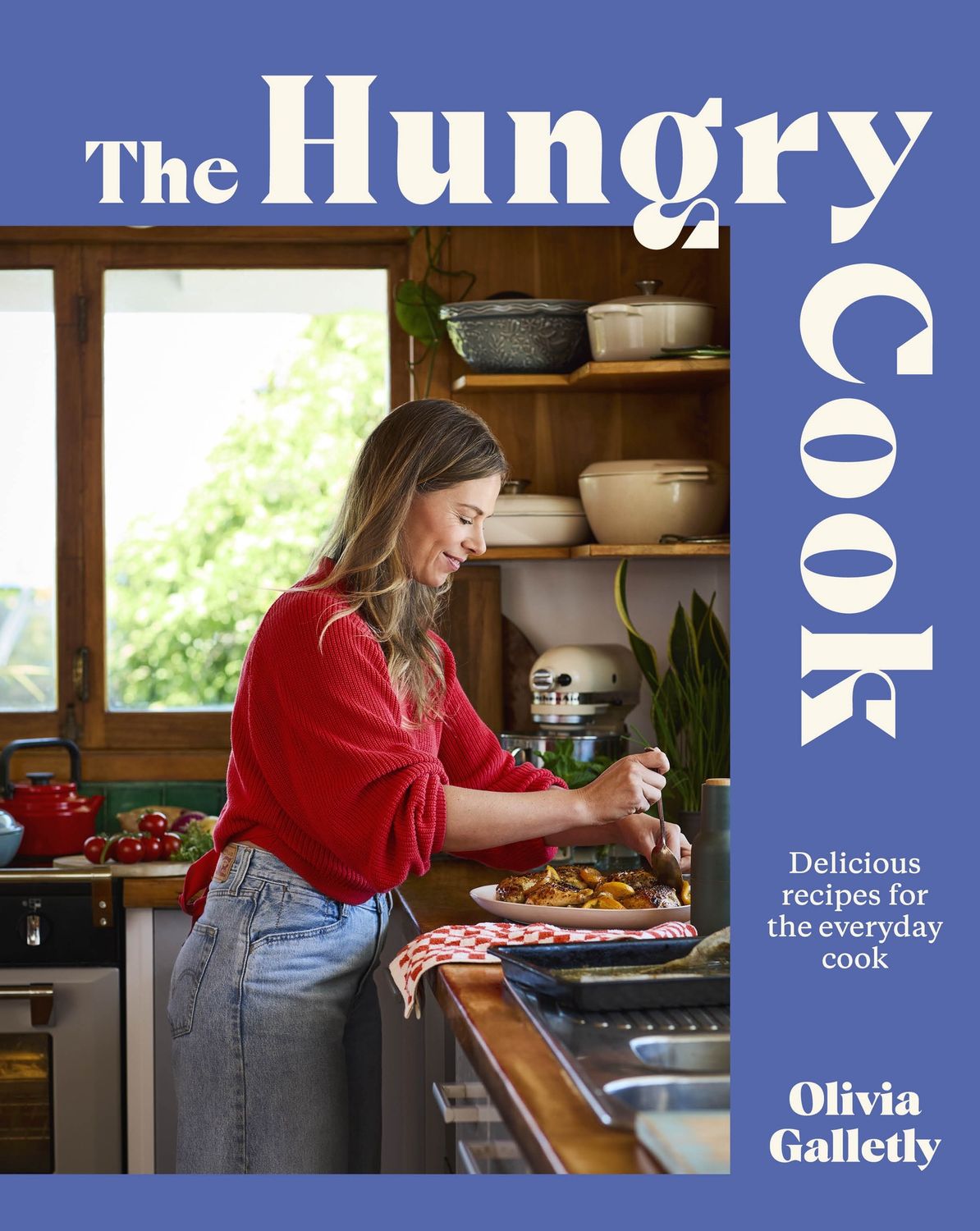 The Hungry Cook by Olivia Galletly