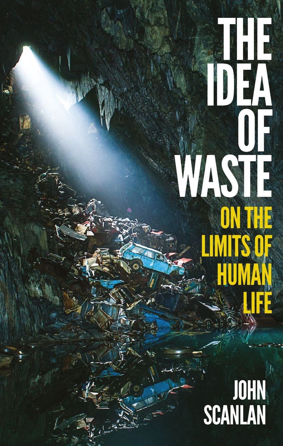The Idea of Waste by John Scanlan