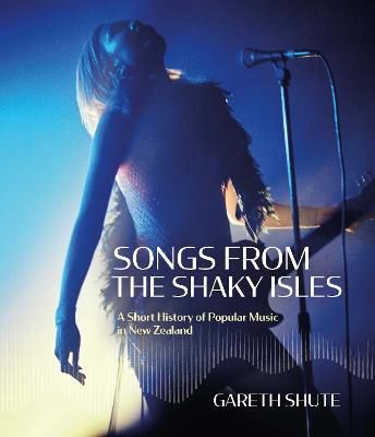 Songs from the Shaky Isles by Gareth Shute
