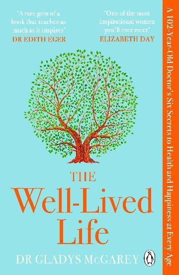 The Well-Lived Life by Dr Gladys McGarey