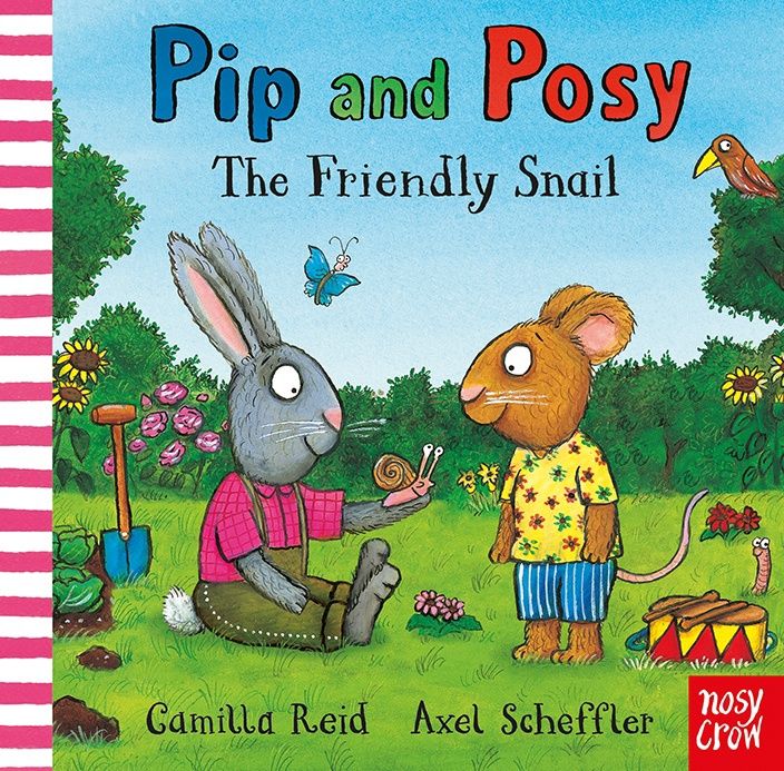 The Friendly Snail (Pip and Posy) by Camilla Reid and Axel Scheffler