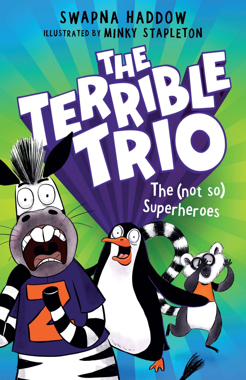The (Not So) Superheroes (The Terrible Trio #1) by Swapna Haddow