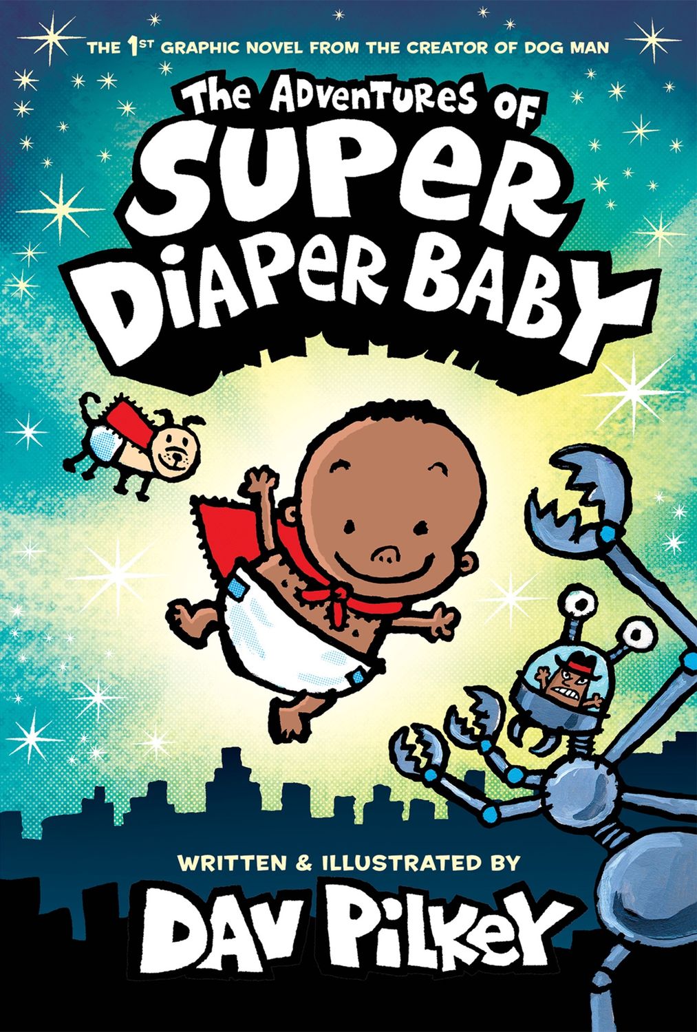 The Adventures of Super Diaper Baby (Colour Edition: #1) by Dav Pilkey