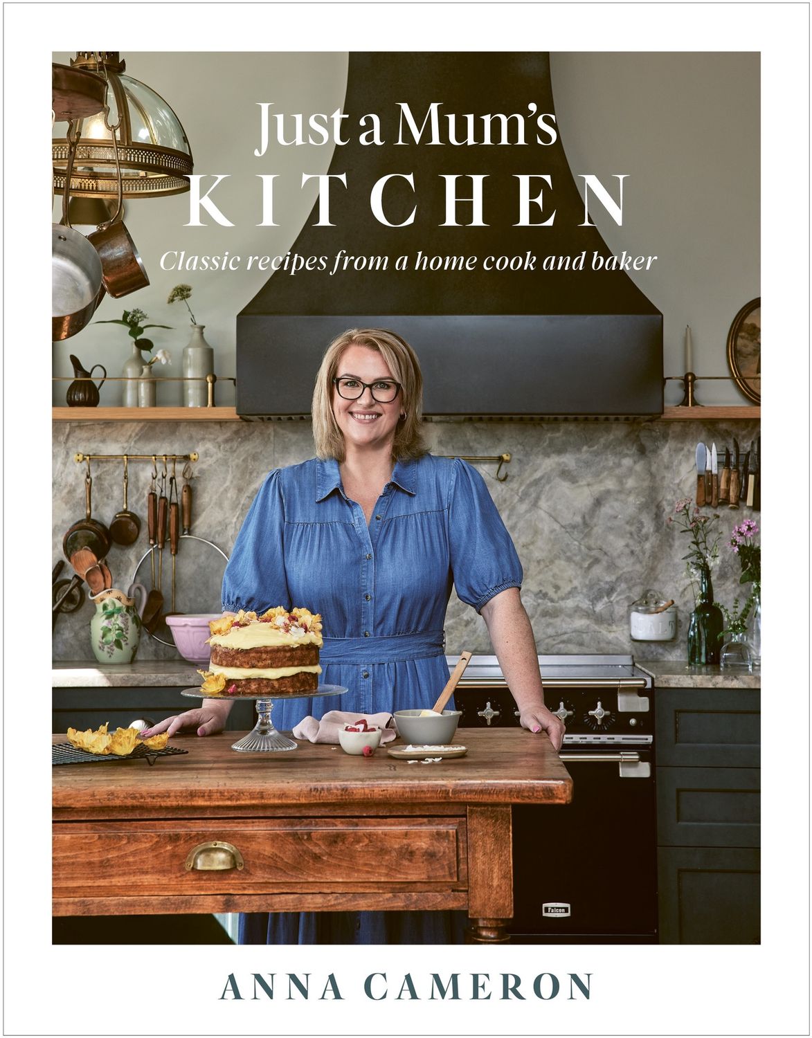 Just a Mum&#39;s Kitchen by Anna Cameron