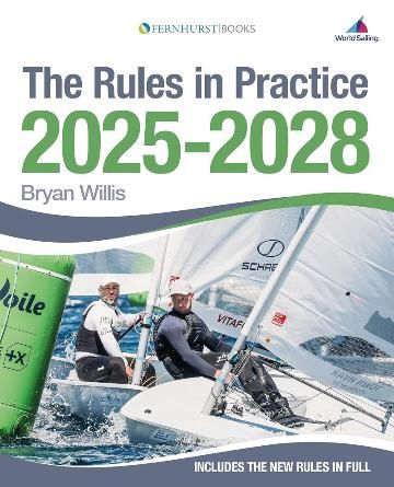 Rules in Practice 2025-2028: The Guide to the Rules of Sailing Around the Racecourse