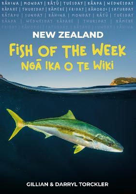 New Zealand Fish of the Week by Gillan and Darryl Torckler
