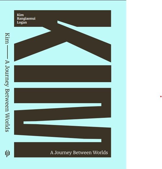 Kim: A Journey Between Two Worlds by Kim Logan