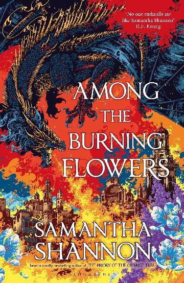 Among the Burning Flowers by Samantha Shannon