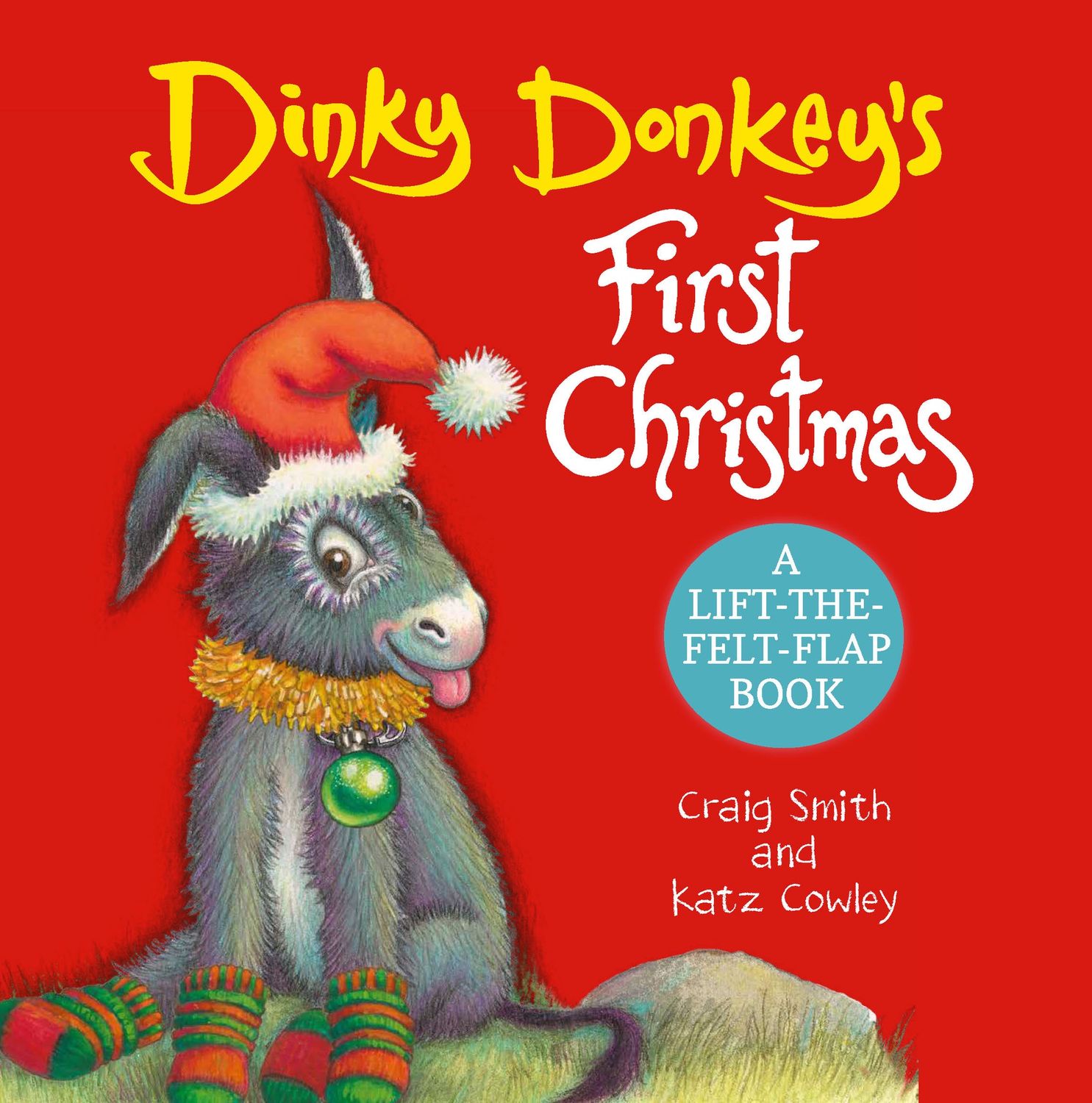 Dinky Donkey&#39;s First Christmas (A Lift-the-Felt-Flap Book) by Craig Smith