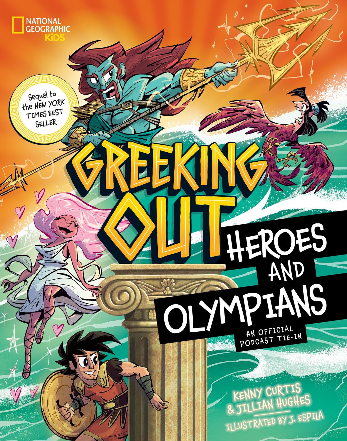 Greeking Out: Heroes and Olympians (Disney: National Geographic Kids) by Kenny Kurtis