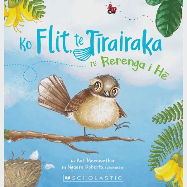 Ko Flit, te Tirairaka Te Rerenga i He by Kat Merewether