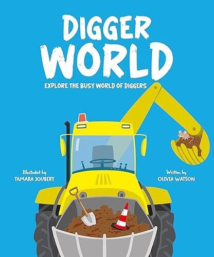 Digger World by Olivia Watson