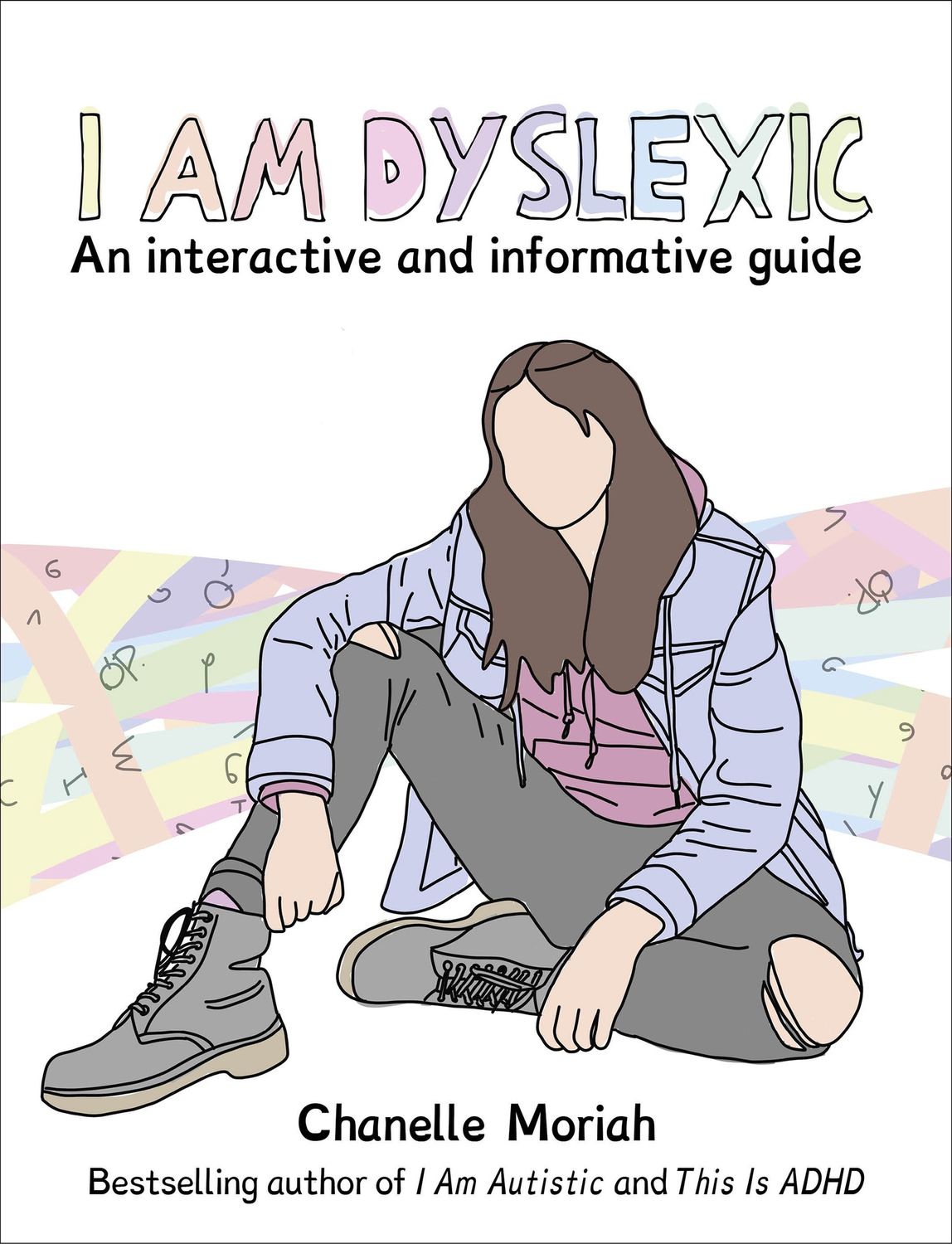 I Am Dyslexic by Chanelle Moriah