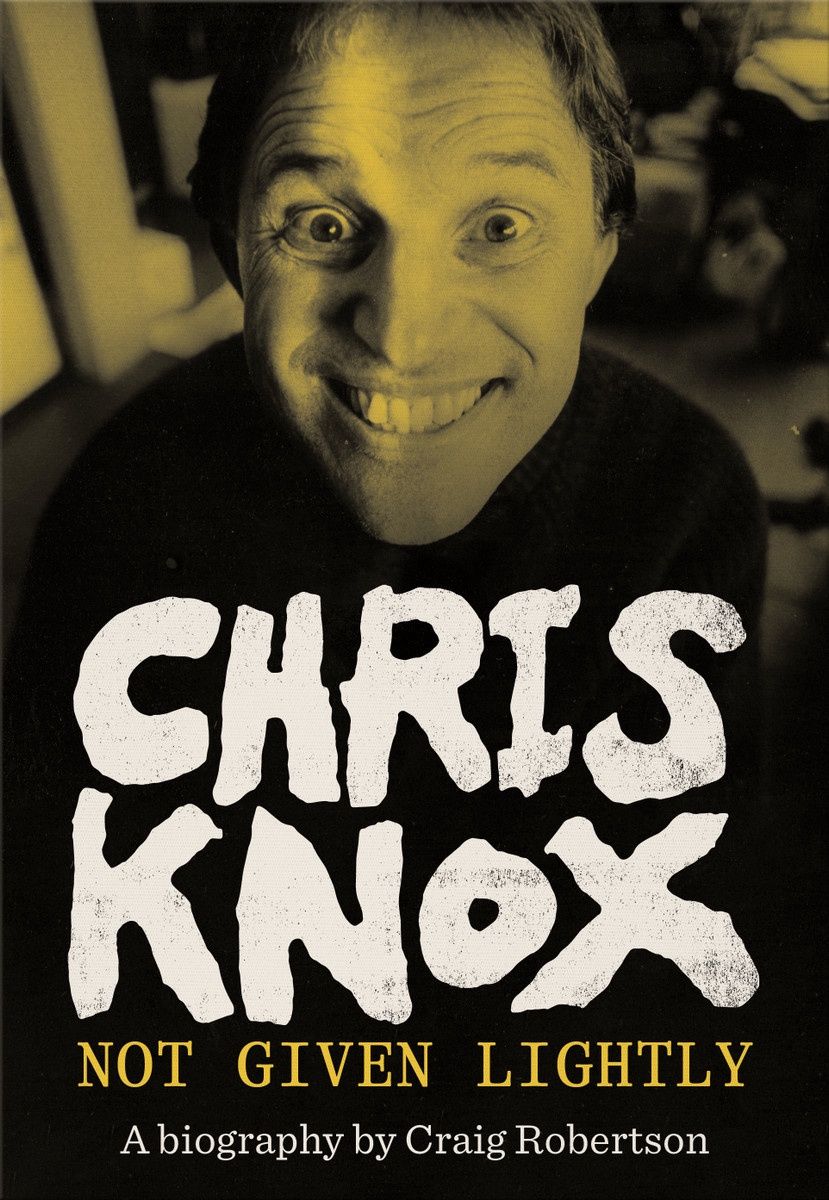 Chris Knox Not Given Lightly by Craig Robertson