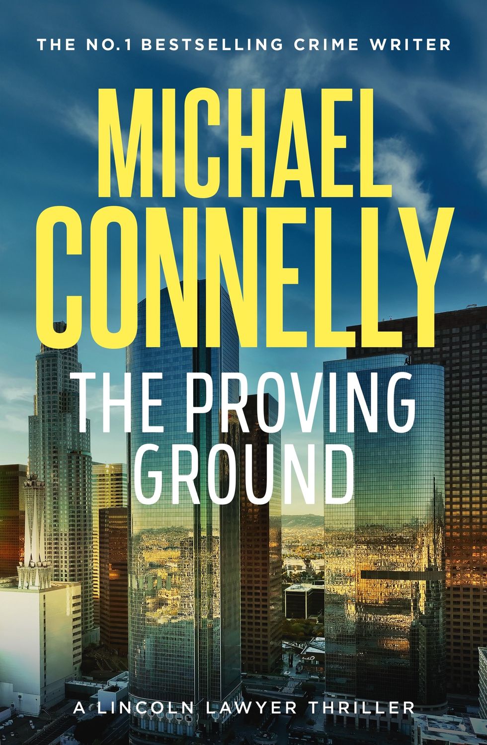 The Proving Ground (Lincoln Lawyer Book 8) by Michael Connelly