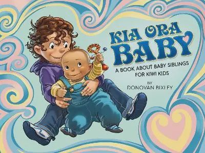 Kia Ora Baby by Donovan Bixley