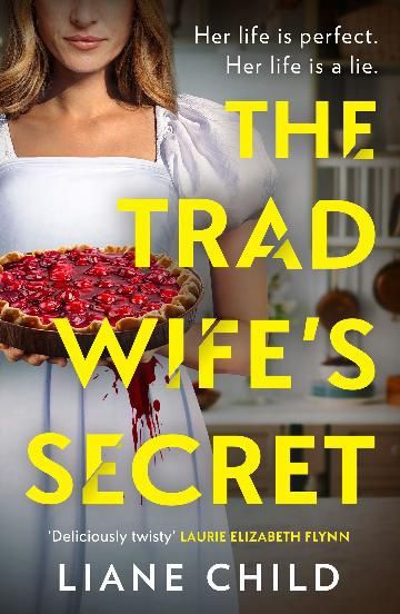 The Tradwife&#39;s Secret by Liane Child