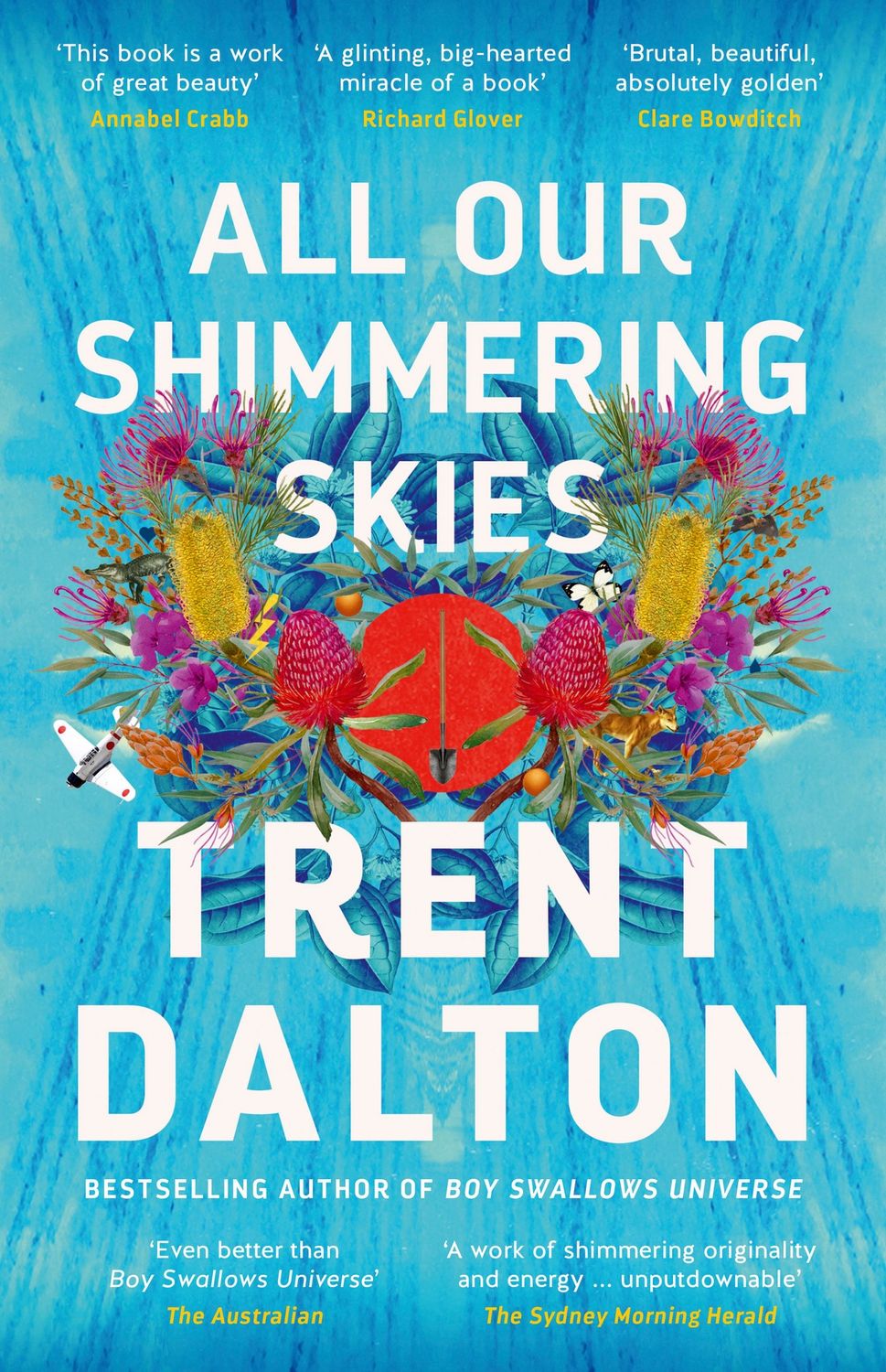 All Our Shimmering Skies by Trent Dalton (PB)