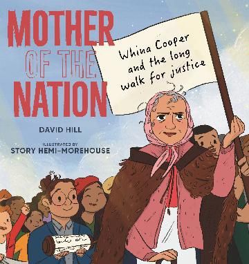 Mother of Nation: Whina Cooper by David Hill