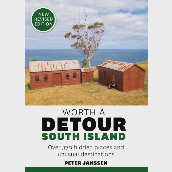 Worth a Detour South Island (New Ed) by Peter Janssen