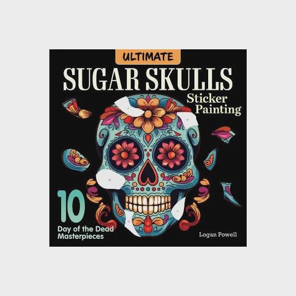 Ultimate Sugar Skulls Sticker Painting