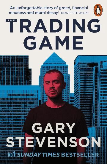 The Trading Game: A Confession by Gary Stevenson