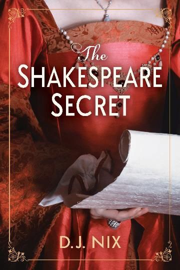 The Shakespeare Secret: A Novel by D.J. Nix