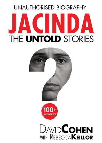 Jacinda: The Untold Stories by David Cohen with Rebecca Keillor