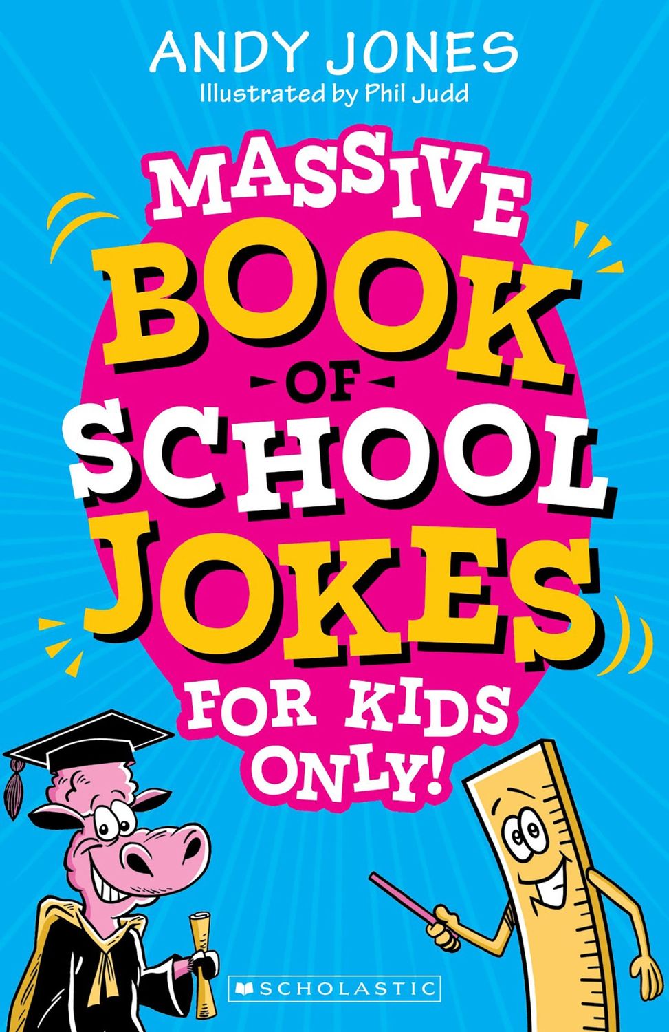 The Massive Book of School Jokes for Kids Only! by Andy Jones