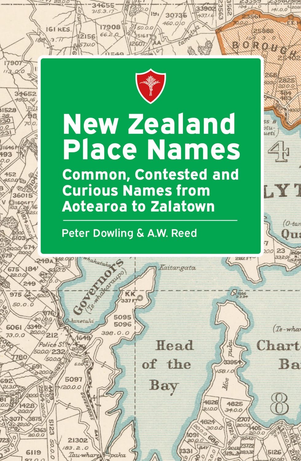 New Zealand Place Names by Peter Dowling &amp; A.W. Reed