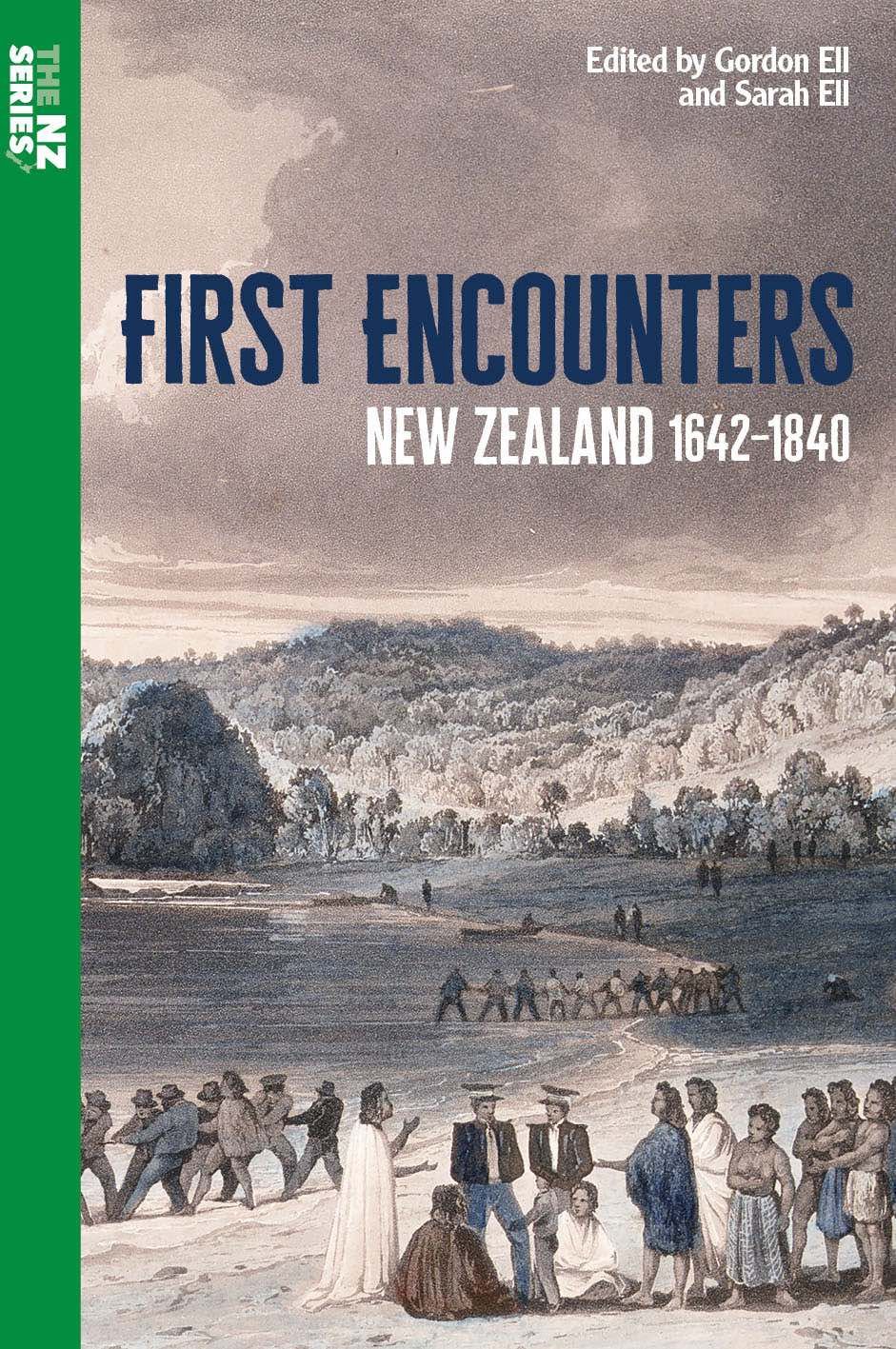 The NZ Series: First Encounters by Gordon and Sarah Ell