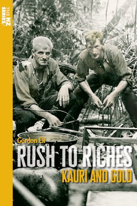 The NZ Series: Rush to Riches by Gordon Ell