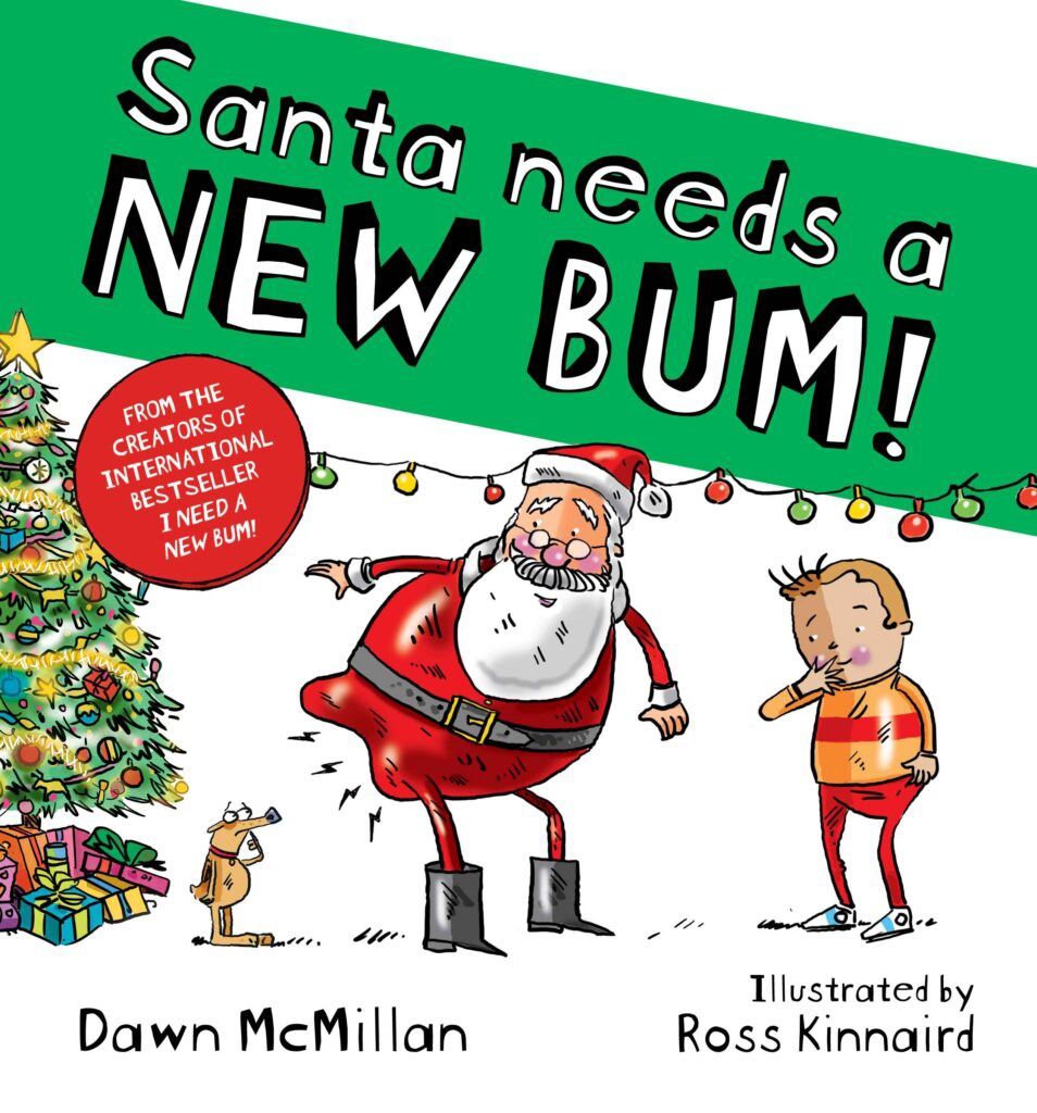 Santa Needs a New Bum by Dawn McMillan