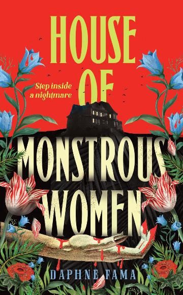 The House of Monstrous Women by Daphne Fama