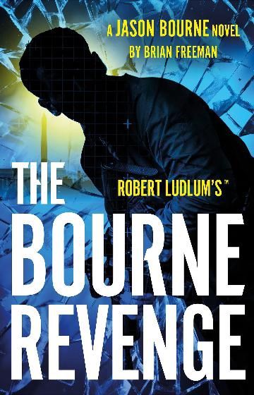 Robert Ludlum's The Bourne Revenge by Brian Freeman