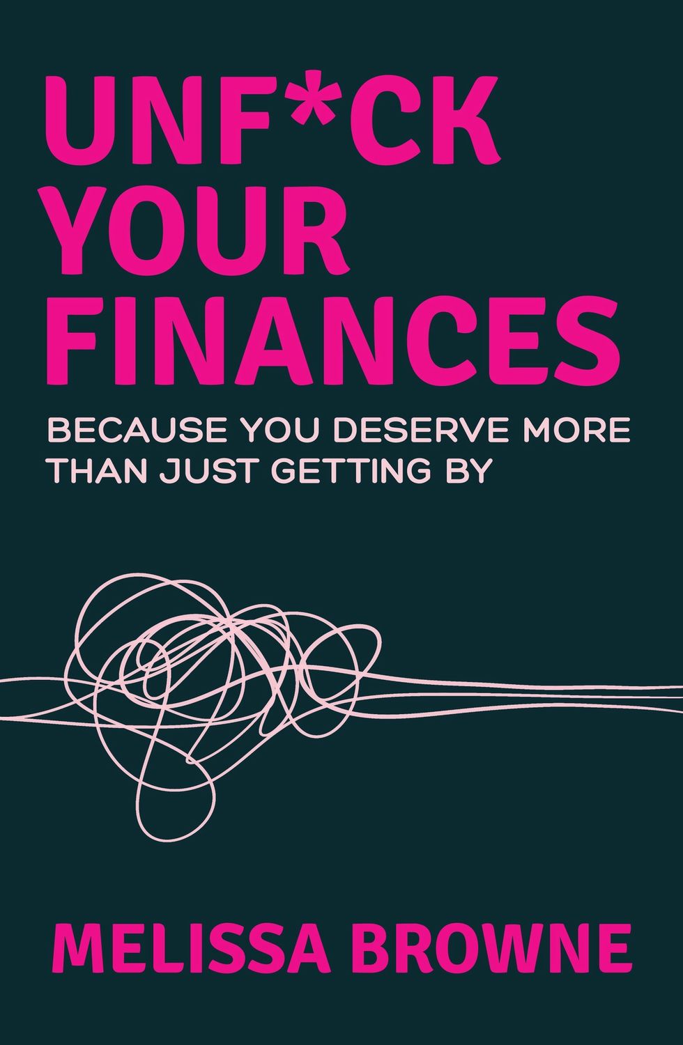 Unf*ck Your Finances by Melissa Browne